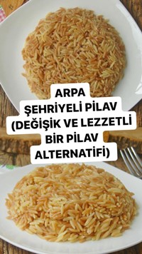 Arpa Şehriyeli Pilav