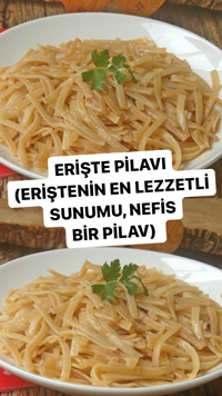 Erişte Pilavı