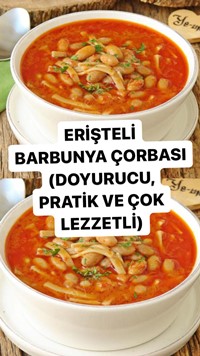 Erişteli Barbunya Çorbası