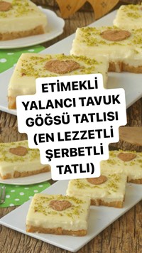 Etimekli Yalancı Tavuk Göğsü Tatlısı