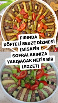 Fırında Köfteli Sebze Dizmesi