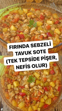 Fırında Sebzeli Tavuk Sote