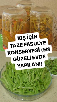 Kışlık Taze Fasulye Konservesi