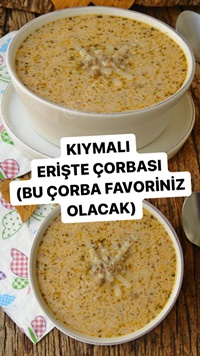 Kıymalı Erişte Çorbası