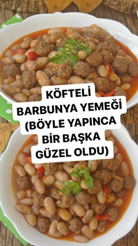 Köfteli Barbunya Yemeği