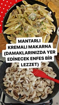 Mantarlı Kremalı Makarna