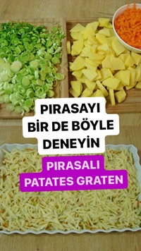 Pırasalı Patates Graten