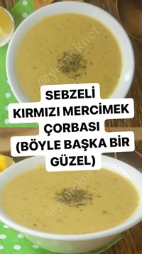 Sebzeli Kırmızı Mercimek Çorbası