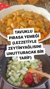 Tavuklu Pırasa Yemeği