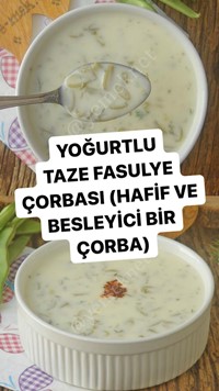 Yoğurtlu Taze Fasulye Çorbası